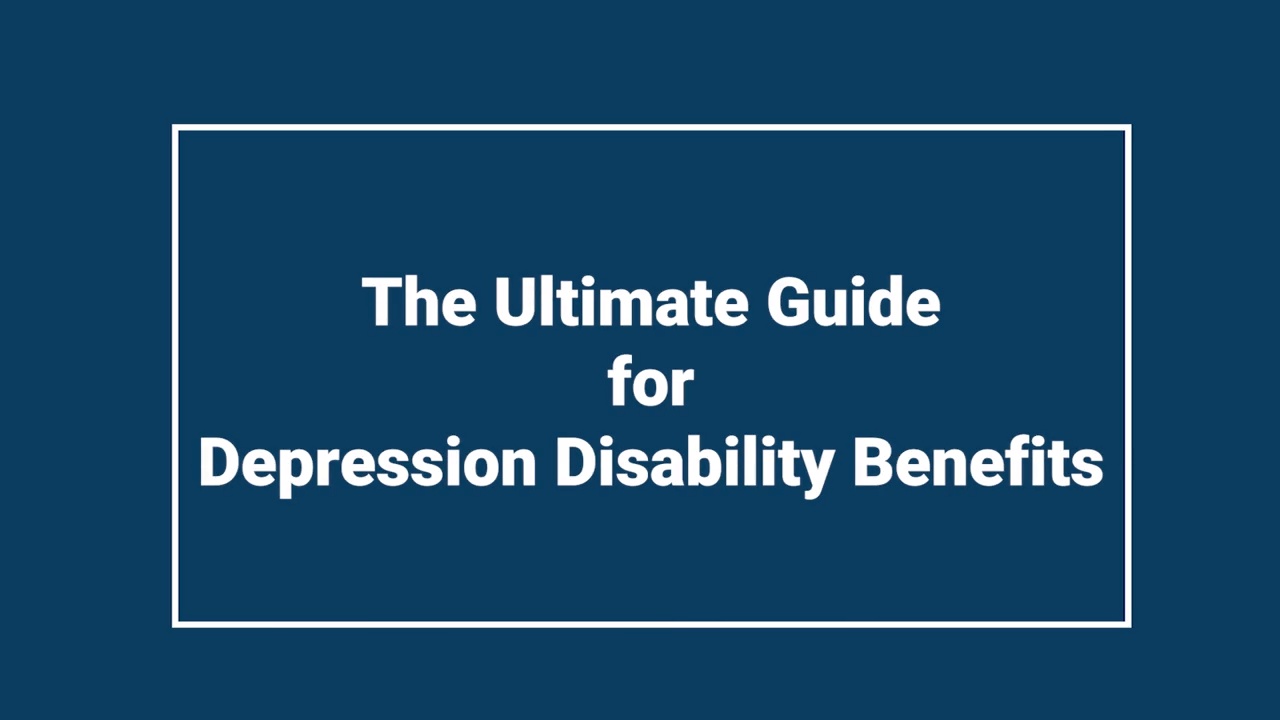 Depression Disability Benefits: The Ultimate Guide | Resolute Legal
